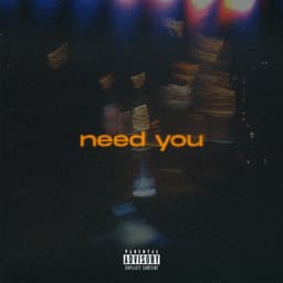 Need You