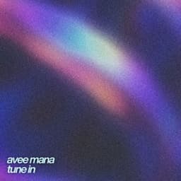 Tune In - Avee Mana