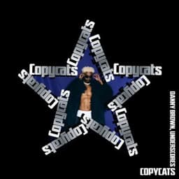 Copycats - Danny Brown & underscores