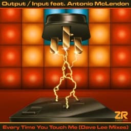 Every Time You Touch Me - Dave Lee Boogiefied Edit - OUTPUT / INPUT & Dave Lee & Antonio Mclendon
