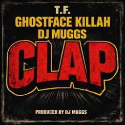 CLAP - (JFB Mix) - DJ Muggs & T.F & Ghostface Killah
