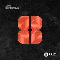 Keep On Movin' - Gorge