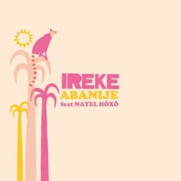Abanije - Ireke & Nayel Hoxo