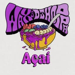 Acai - Wax & DJ Hoppa