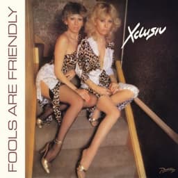 Fools Are Friendly - Xclusiv