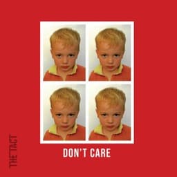 Don't Care - The Tact