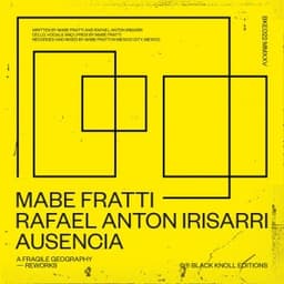 Ausencia - Mabe Fratti Hiatus rework - Rafael Anton Irisarri & Mabe Fratti